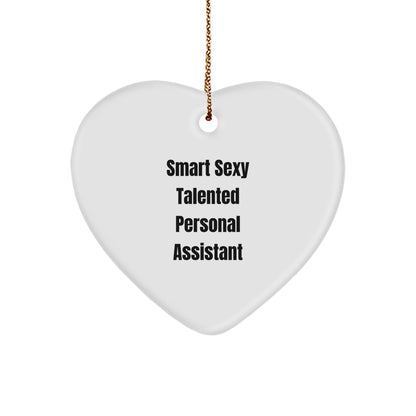 Sexy Talented Personal Assistant Gifts from Friends to Family - Funny Heart Ornament for Christmas