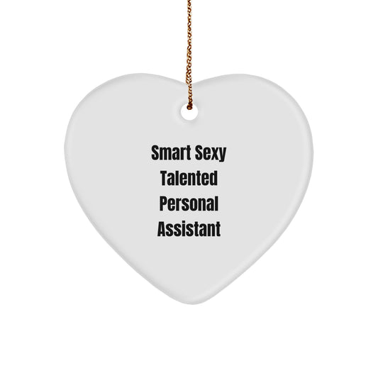 Sexy Talented Personal Assistant Gifts from Friends to Family - Funny Heart Ornament for Christmas