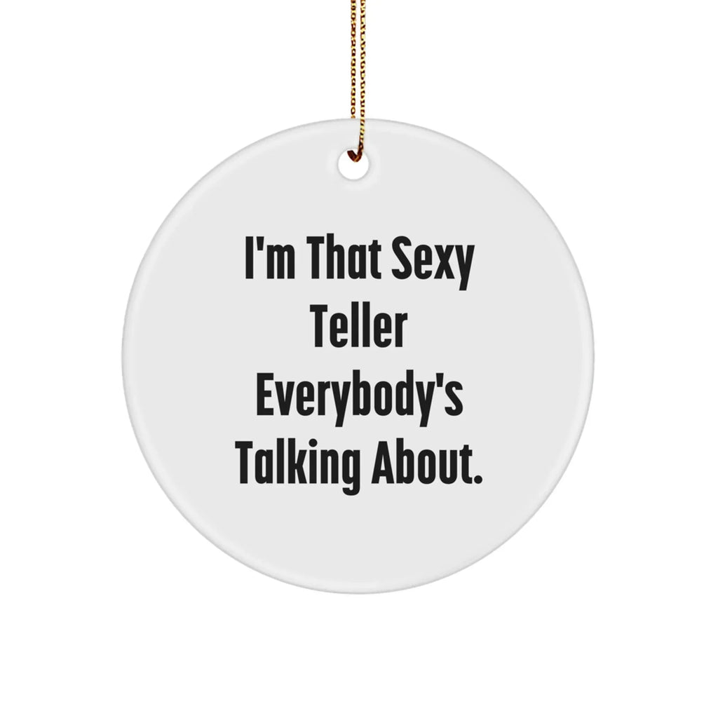 Sexy Teller Circle Ornaments for Christmas Unique Gifts from Friends to Family