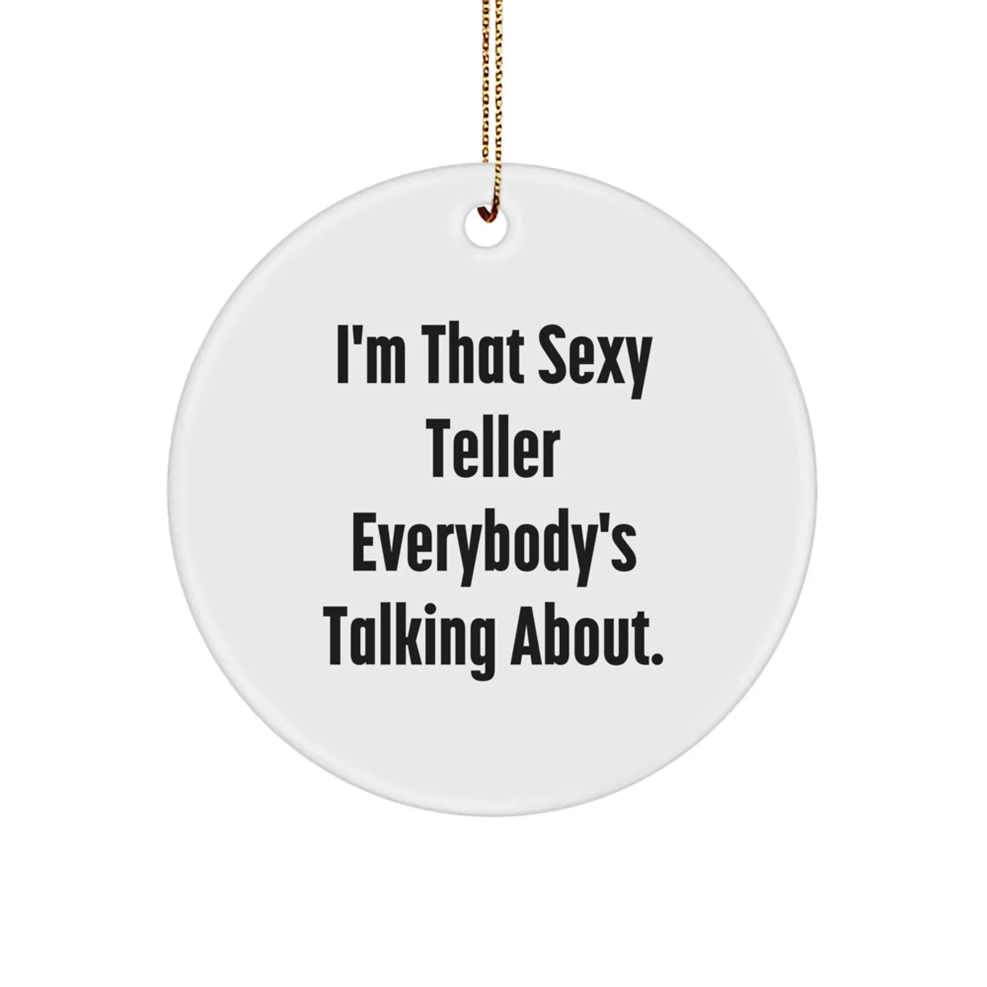 Sexy Teller Circle Ornaments for Christmas Unique Gifts from Friends to Family
