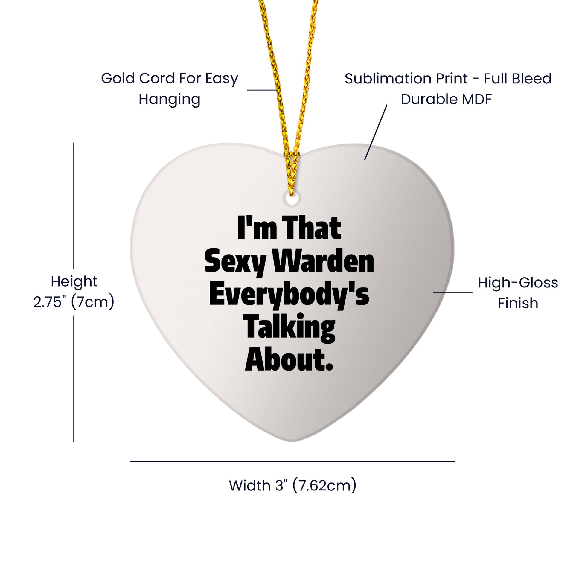Sexy Warden Gifts, Funny Heart Ornament, I'm That Sexy Warden Everybody's Talking About, Gifts from Men to Warden, Unique Christmas Unique Gifts