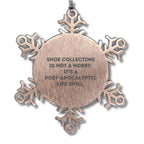 Shoe Collecting Gifts from Friends - Snowflake Ornament for Christmas - 'It's A Post-apocalyptic Life Skill' - Unique Shoe Collecting Ornaments