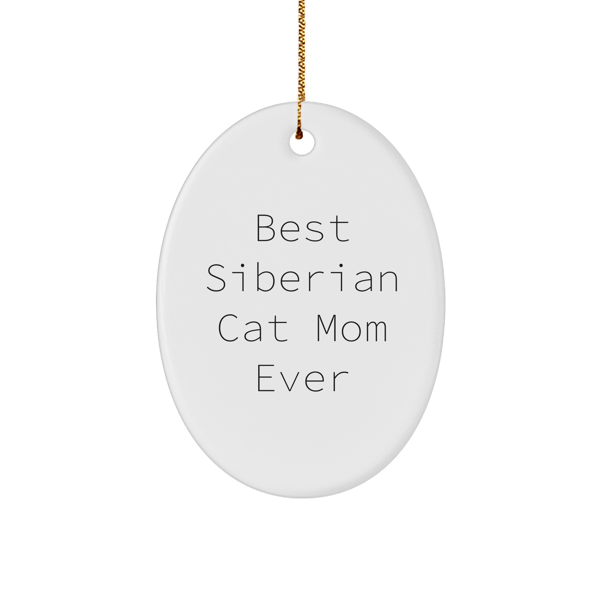 Siberian Cat Mom Ever Gifts from Friends to Family - Funny Oval Ornament for Christmas
