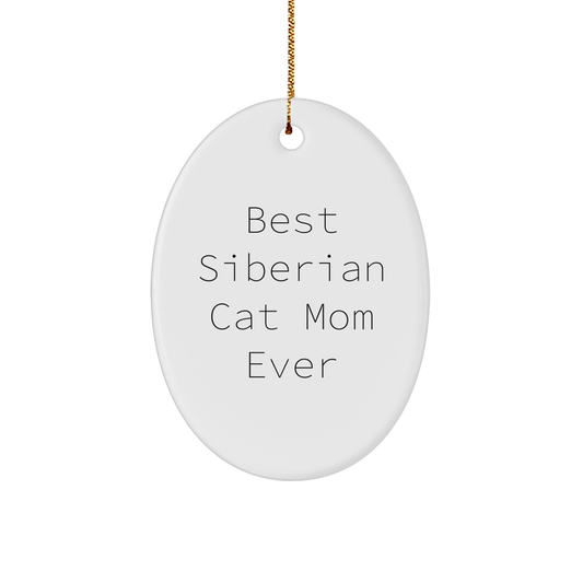 Siberian Cat Mom Ever Gifts from Friends to Family - Funny Oval Ornament for Christmas