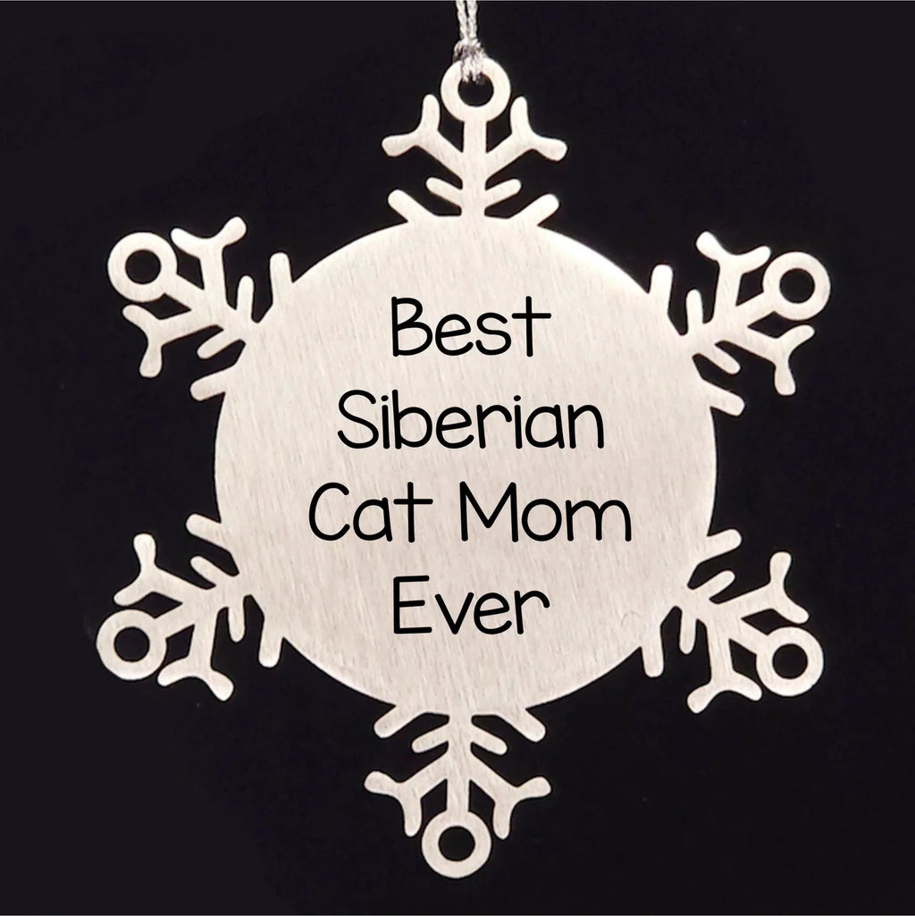 Siberian Cat Mom Ever Snowflake Ornaments, Gifts from Best Siberian Cat Moms to Siberian Cat Enthusiasts, Unique Christmas Unique Gifts for Friends, Family and Coworkers