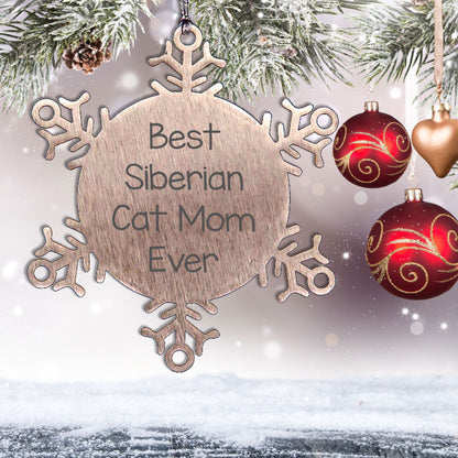 Siberian Cat Mom Ever Snowflake Ornaments, Gifts from Best Siberian Cat Moms to Siberian Cat Enthusiasts, Unique Christmas Unique Gifts for Friends, Family and Coworkers