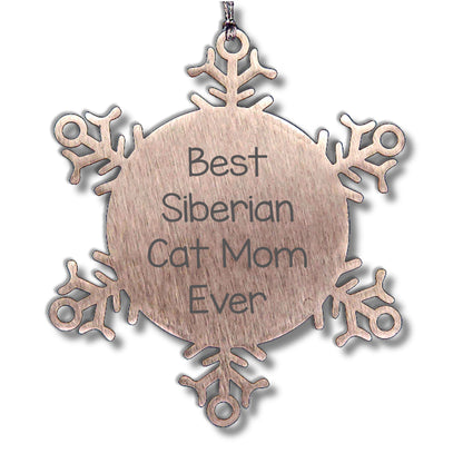 Siberian Cat Mom Ever Snowflake Ornaments, Gifts from Best Siberian Cat Moms to Siberian Cat Enthusiasts, Unique Christmas Unique Gifts for Friends, Family and Coworkers