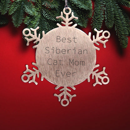 Siberian Cat Mom Ever's Funny Snowflake Ornament Gift for Friends and Family, Gifts from Men to Women, Unique Christmas Memorable Presents