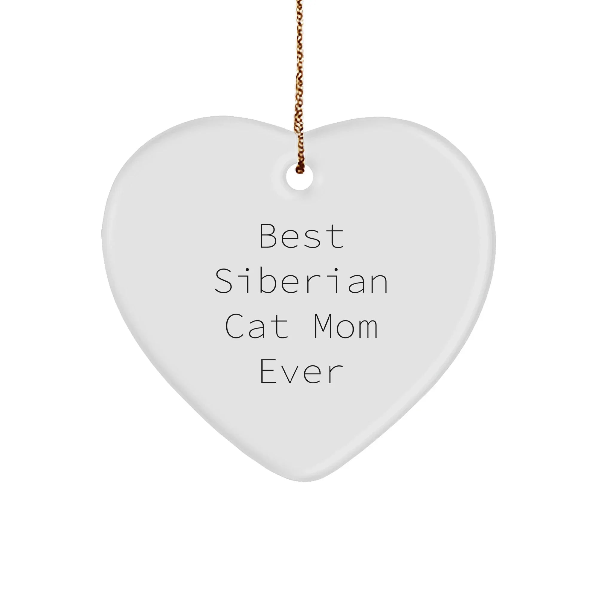 Siberian Cat Mom Gifts from Friends for Christmas Unique Heart Ornaments - Best 'Ever'