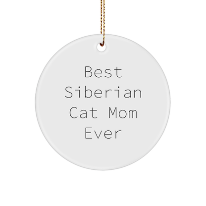 Siberian Cat Mom Gifts from Friends for Siberian Cat Lovers - 'Best Siberian Cat Mom Ever' Circle Ornament for Christmas