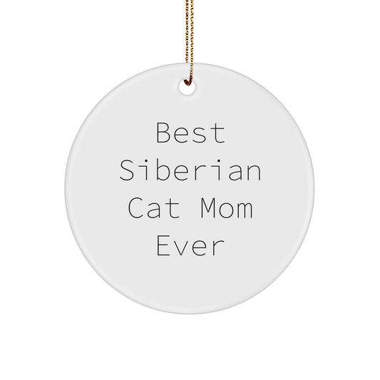 Siberian Cat Mom Gifts from Friends for Siberian Cat Lovers - 'Best Siberian Cat Mom Ever' Circle Ornament for Christmas