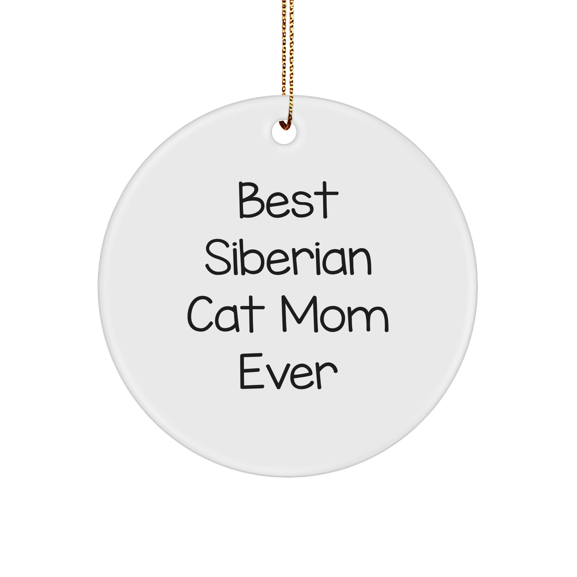 Siberian Cat Mom Gifts from Friends for Unique Christmas Circle Ornaments, 'Best Siberian Cat Mom Ever' Quote, Durable MDF and High-Gloss Finish, 2.75" Tall