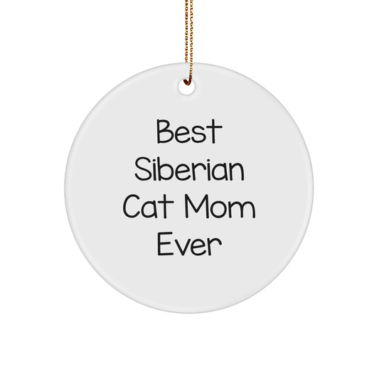 Siberian Cat Mom Gifts from Friends for Unique Christmas Circle Ornaments, 'Best Siberian Cat Mom Ever' Quote, Durable MDF and High-Gloss Finish, 2.75" Tall