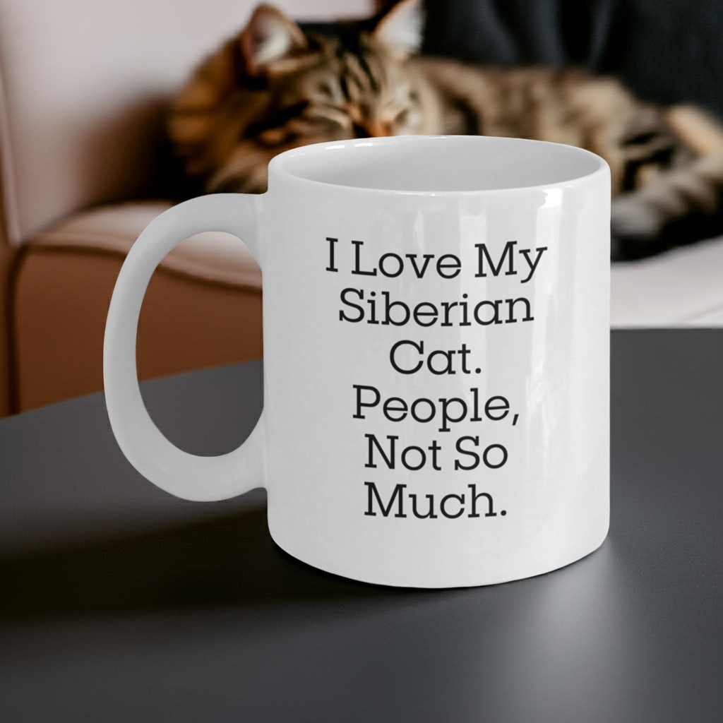 Siberian Cat Lover's White Coffee Mug, I Love My Siberian Cat. People, Not So Much., Graduation Unique Gifts from Friends, Family, or Coworkers - Mallard Moon