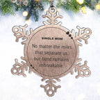 Single Mom Snowflake Ornament Long Distance Relationship Gifts, No matter the miles that separate us, Our Bond Remains Unbreakable Birthday Christmas Unique Gifts For Single Mom