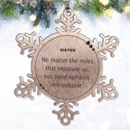 Sister Long Distance Relationship Gifts, No matter the miles that separate us, Cute Love Snowflake Ornament For Sister, Birthday Christmas Unique Gifts For Sister