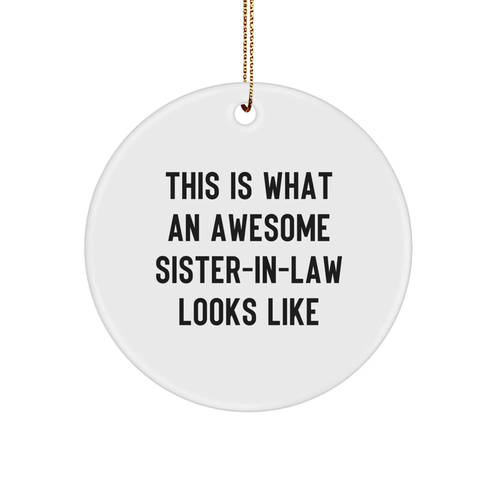 Sister-in-law Circle Christmas Ornament - This Is What An Awesome Sister-in-law Looks Like,
