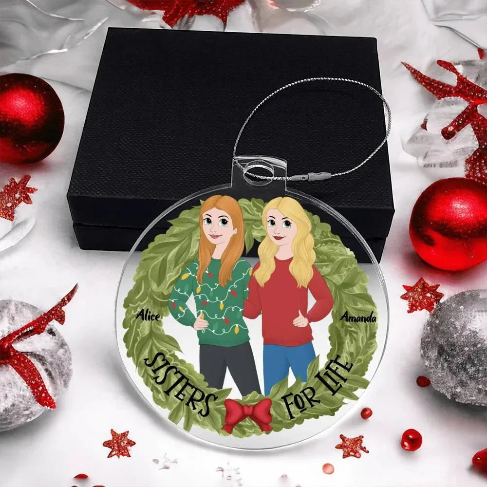 Personalized Sisters for Life Acrylic Ornament – Custom Names, Holiday Wreath Design, Best Friend Gift, Christmas Keepsake for Two Sisters