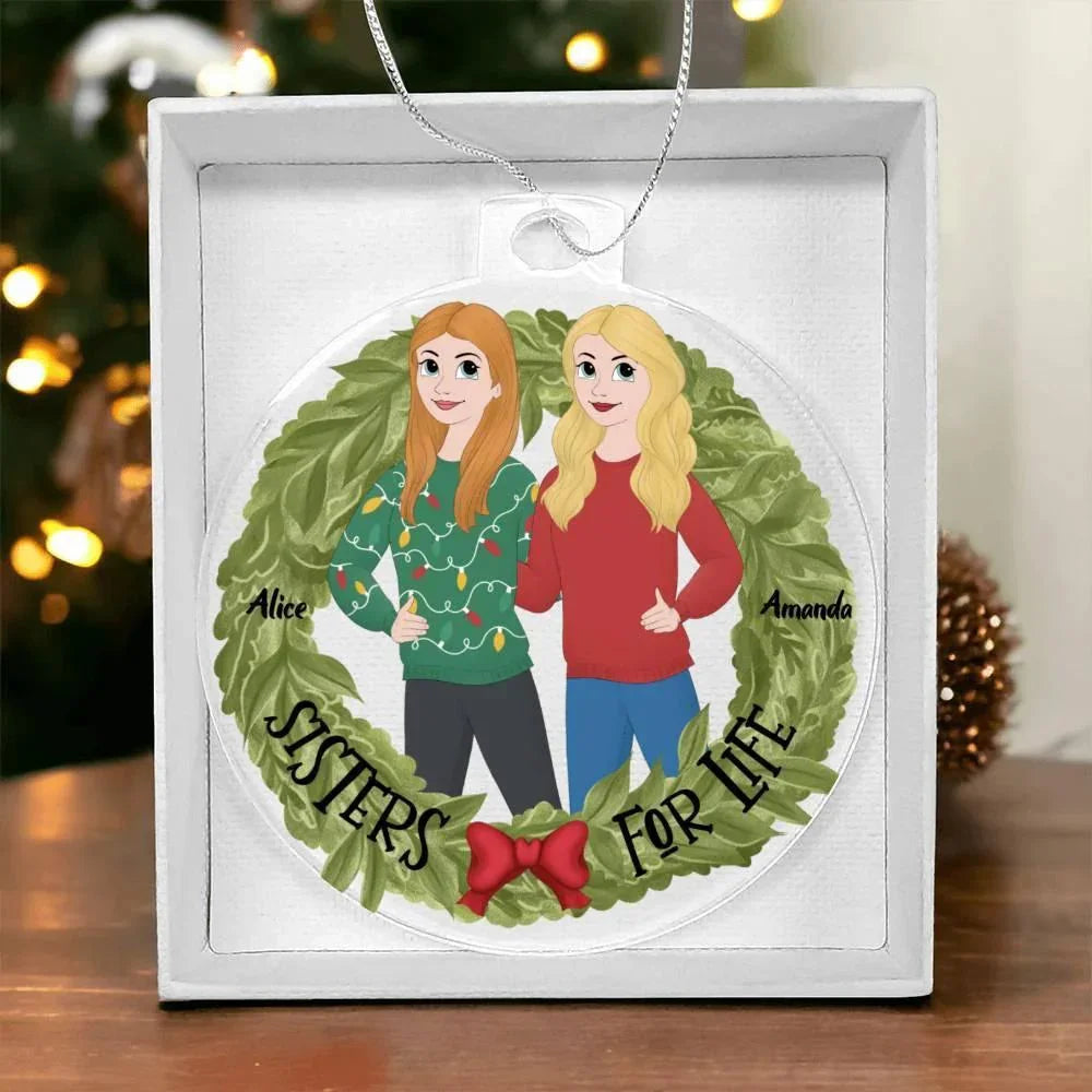 Personalized Sisters for Life Acrylic Ornament – Custom Names, Holiday Wreath Design, Best Friend Gift, Christmas Keepsake for Two Sisters