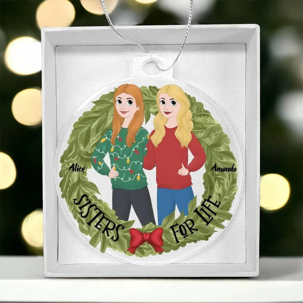 Personalized Sisters for Life Acrylic Ornament – Custom Names, Holiday Wreath Design, Best Friend Gift, Christmas Keepsake for Two Sisters