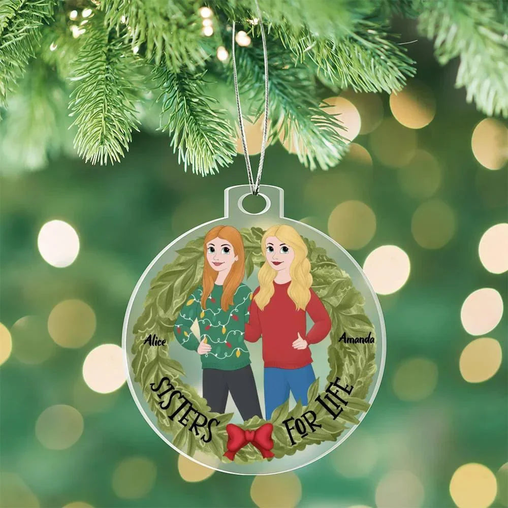 Personalized Sisters for Life Acrylic Ornament – Custom Names, Holiday Wreath Design, Best Friend Gift, Christmas Keepsake for Two Sisters