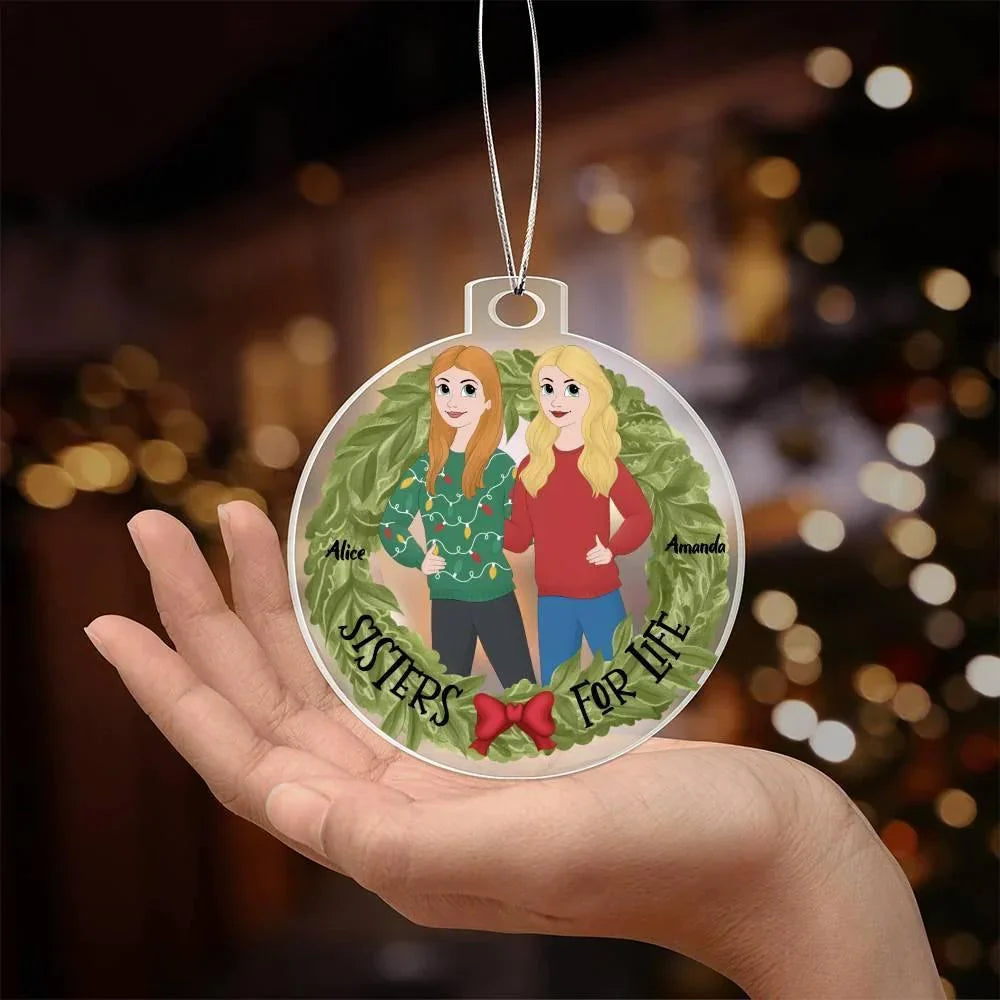 Personalized Sisters for Life Acrylic Ornament – Custom Names, Holiday Wreath Design, Best Friend Gift, Christmas Keepsake for Two Sisters