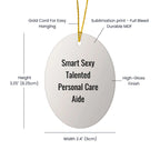 Smart Sexy Talented Personal Care Aide Oval Christmas Ornament
