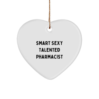 Smart Sexy Talented Pharmacist Heart Ornament Gifts for Pharmacist Friends Family Christmas