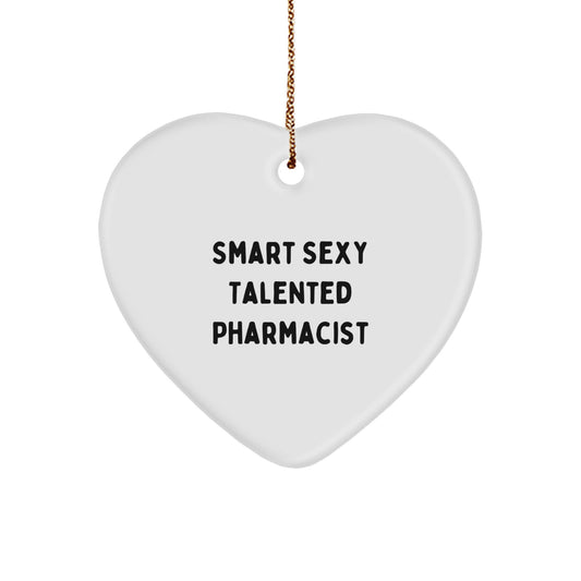 Smart Sexy Talented Pharmacist Heart Ornament Gifts for Pharmacist Friends Family Christmas