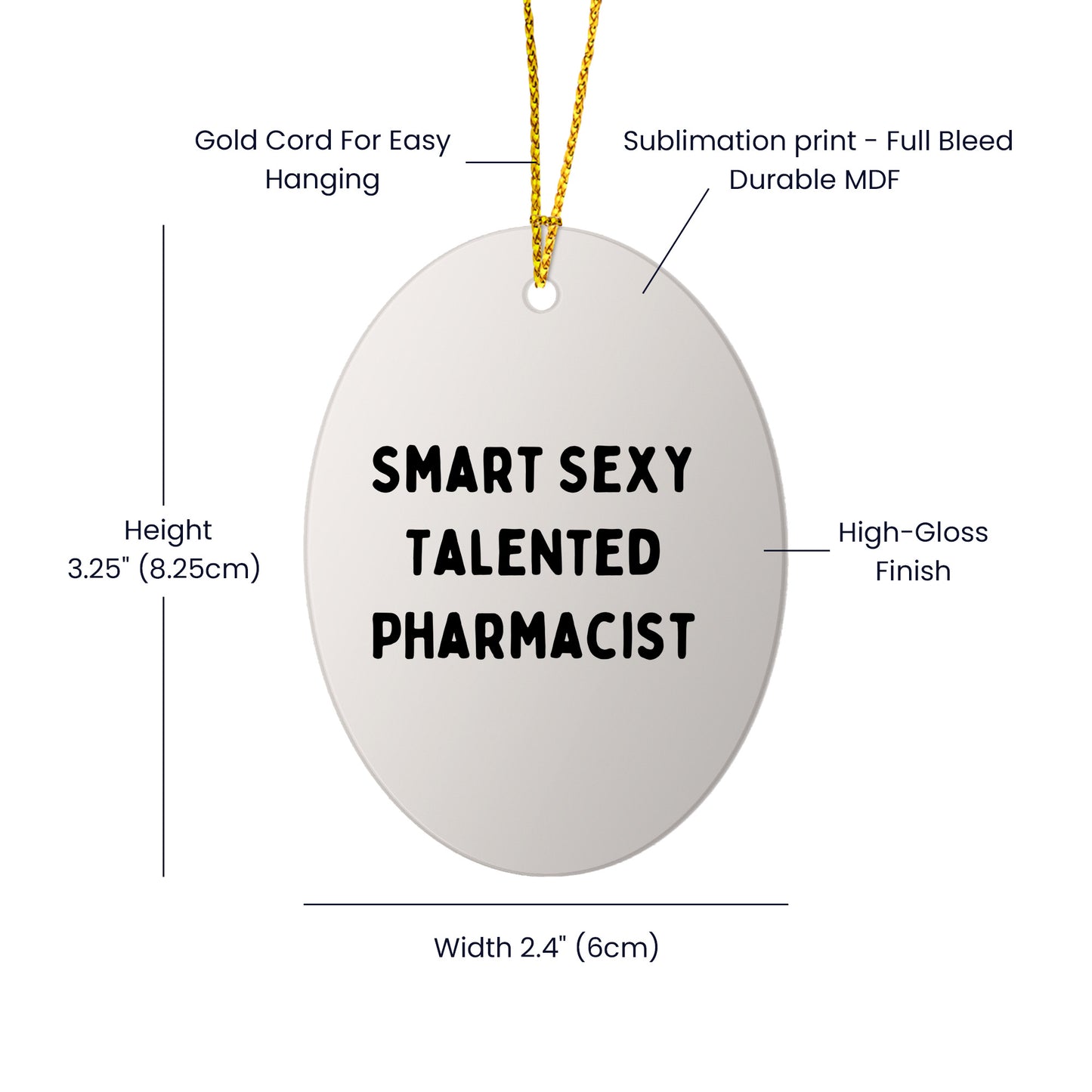 Smart Sexy Talented Pharmacist Oval Ornament Gifts from Family for Christmas
