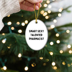 Smart Sexy Talented Pharmacist Oval Ornament Gifts from Family for Christmas