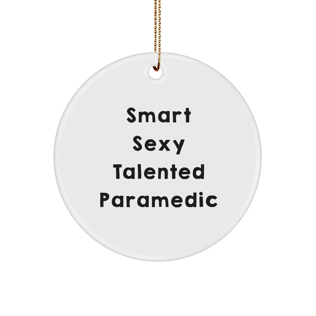 Smart Sexy Talented Paramedic Circle Christmas Ornament Gifts