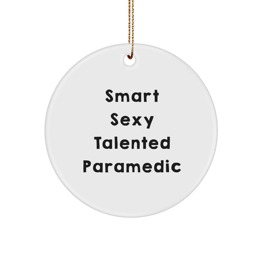 Smart Sexy Talented Paramedic Circle Christmas Ornament Gifts