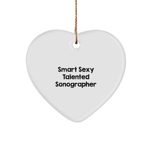 Smart Sexy Talented Sonographer Gifts for Christmas: 'Quote' Heart Ornament for Her, from Friends or Family