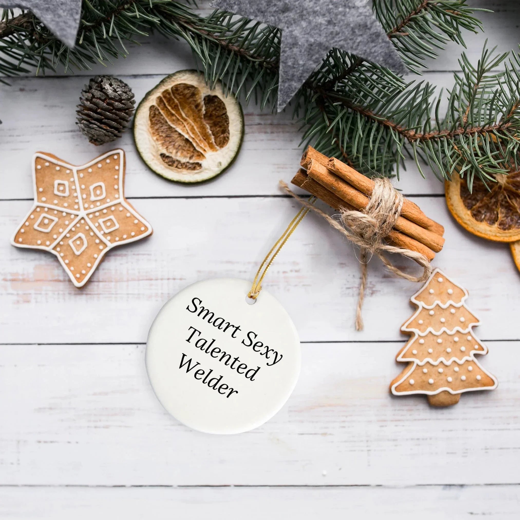 Smart Sexy Talented Welder Gifts - Funny Welder Circle Ornament for Christmas - 'Smart Sexy Talented Welder' Quote, Gifts from Friends, Gifts for Welder, Circle Ornament