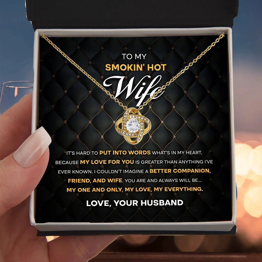 To My Smokin' Hot Wife – Love Knot Necklace with Bold Romantic Message | Gift from Husband to His One & Only