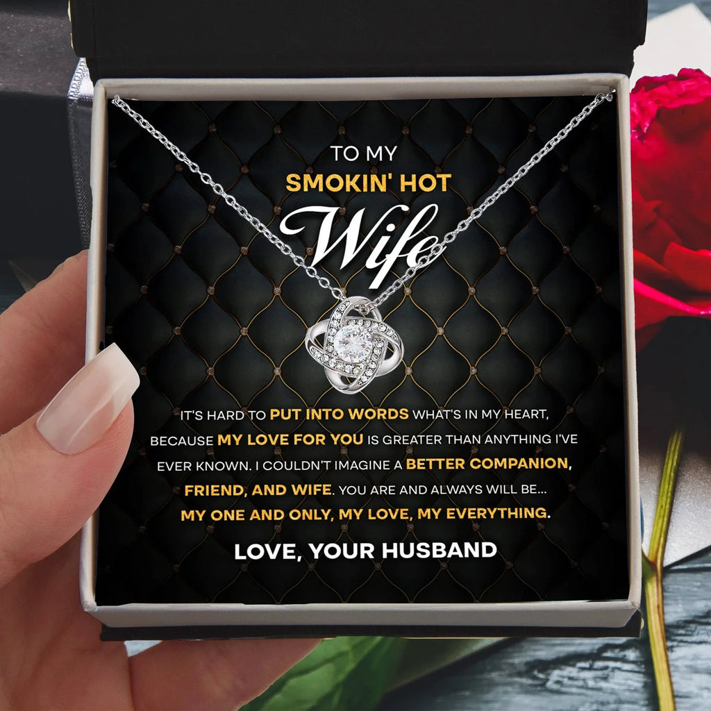 To My Smokin' Hot Wife – Love Knot Necklace with Bold Romantic Message | Gift from Husband to His One & Only