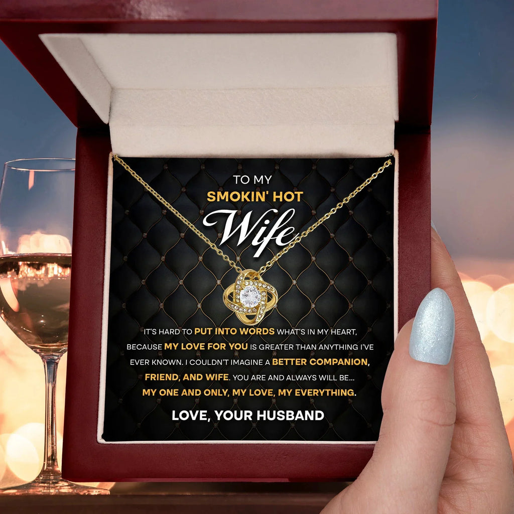 To My Smokin' Hot Wife – Love Knot Necklace with Bold Romantic Message | Gift from Husband to His One & Only