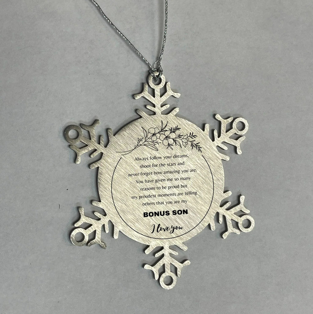 Snowflake Ornament for Bonus Son Present, Bonus Son Always follow your dreams, never forget how amazing you are, Bonus Son Christmas Gifts Decorations for Girls Boys Teen Men Women