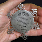Snowflake Ornament for Cousin Present, Cousin Always follow your dreams, never forget how amazing you are, Cousin Christmas Gifts Decorations for Girls Boys Teen Men Women