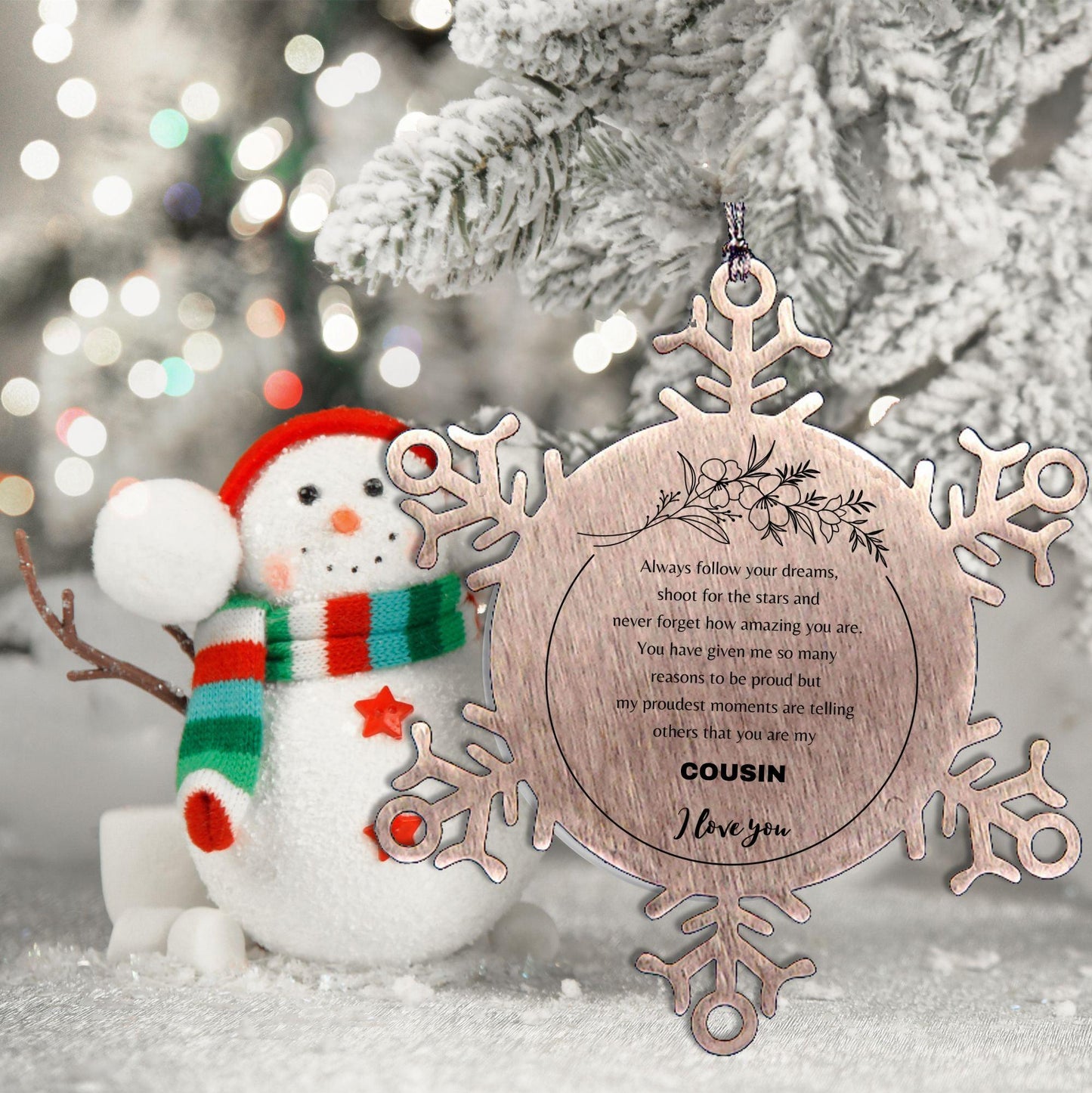 Snowflake Ornament for Cousin Present, Cousin Always follow your dreams, never forget how amazing you are, Cousin Christmas Gifts Decorations for Girls Boys Teen Men Women