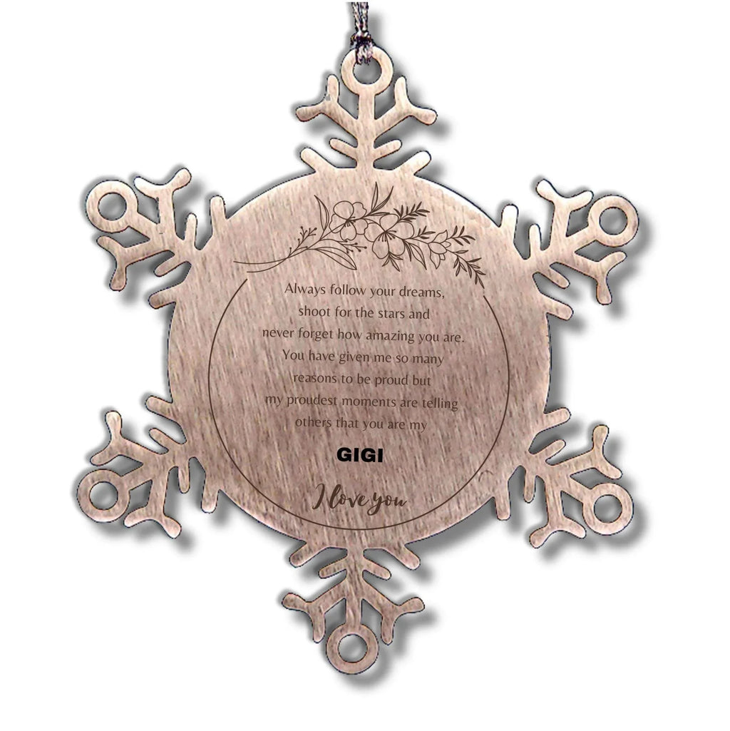Snowflake Ornament for Gigi Present, Gigi Always follow your dreams, never forget how amazing you are, Gigi Christmas Gifts Decorations for Girls Boys Teen Men Women