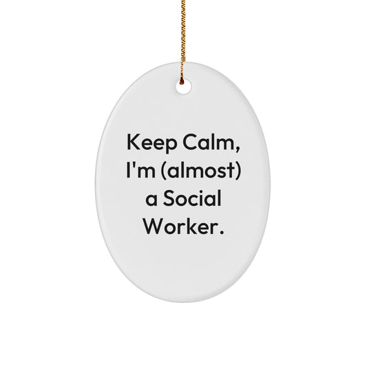 Social Worker Gifts: Funny Quote Oval Ornament, Gifts from Friends for Social Worker, Keep Calm, Christmas Unique Gifts for Her, Durable MDF Oval Shaped Ornament