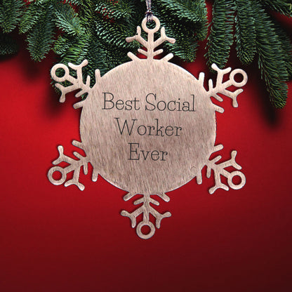 Social Worker Gifts, Funny Snowflake Ornament, 'Best Social Worker Ever' Quote, Gift from Friends to Social Worker, Christmas Unique Gifts