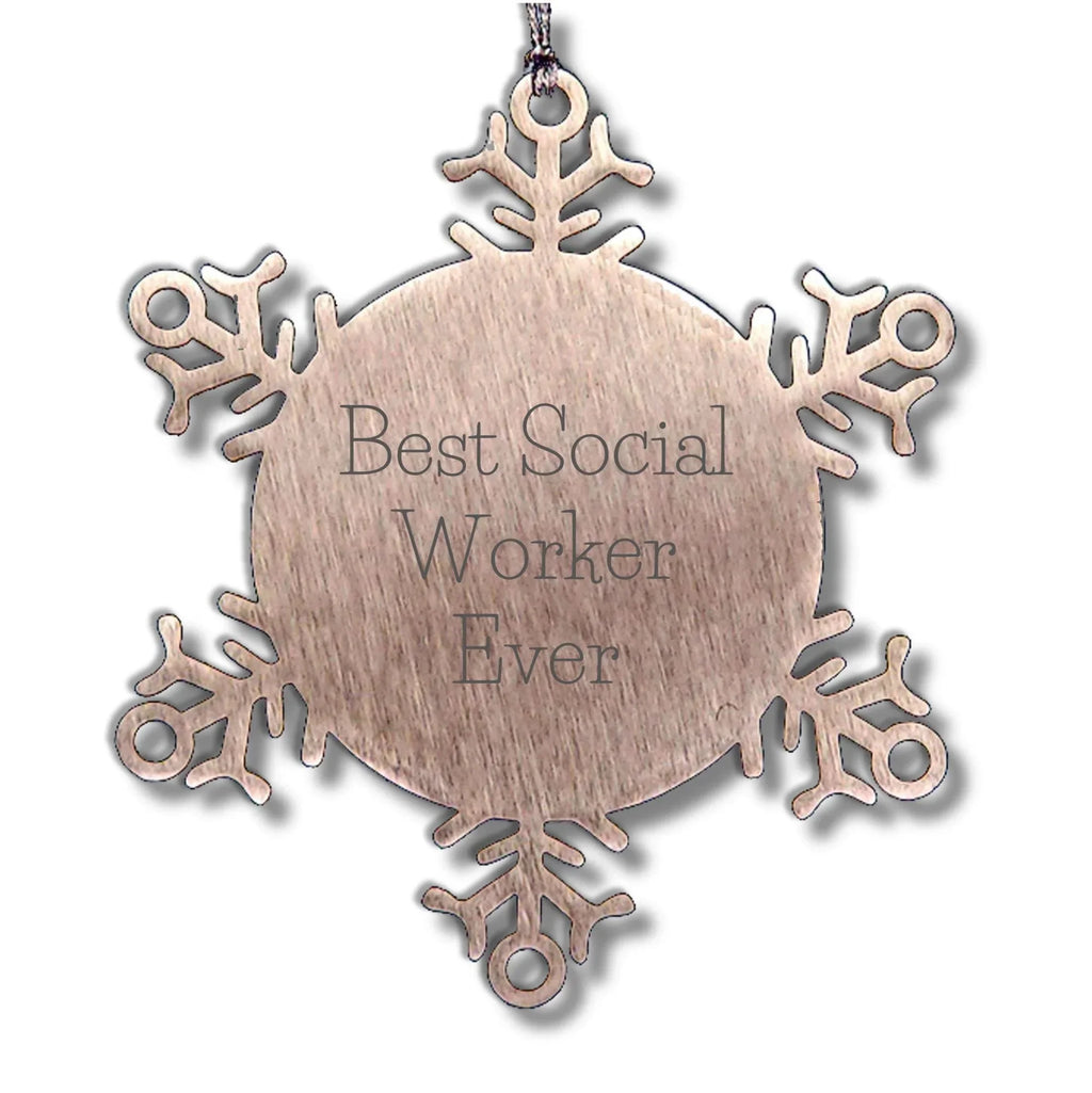 Social Worker Gifts, Funny Snowflake Ornament, 'Best Social Worker Ever' Quote, Gift from Friends to Social Worker, Christmas Unique Gifts