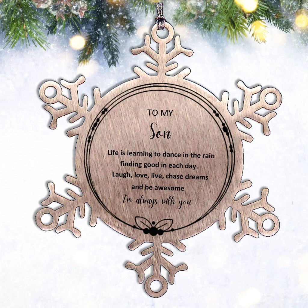 Son Christmas Snowflake Ornament Birthday Gifts- Life is learning to dance in the rain