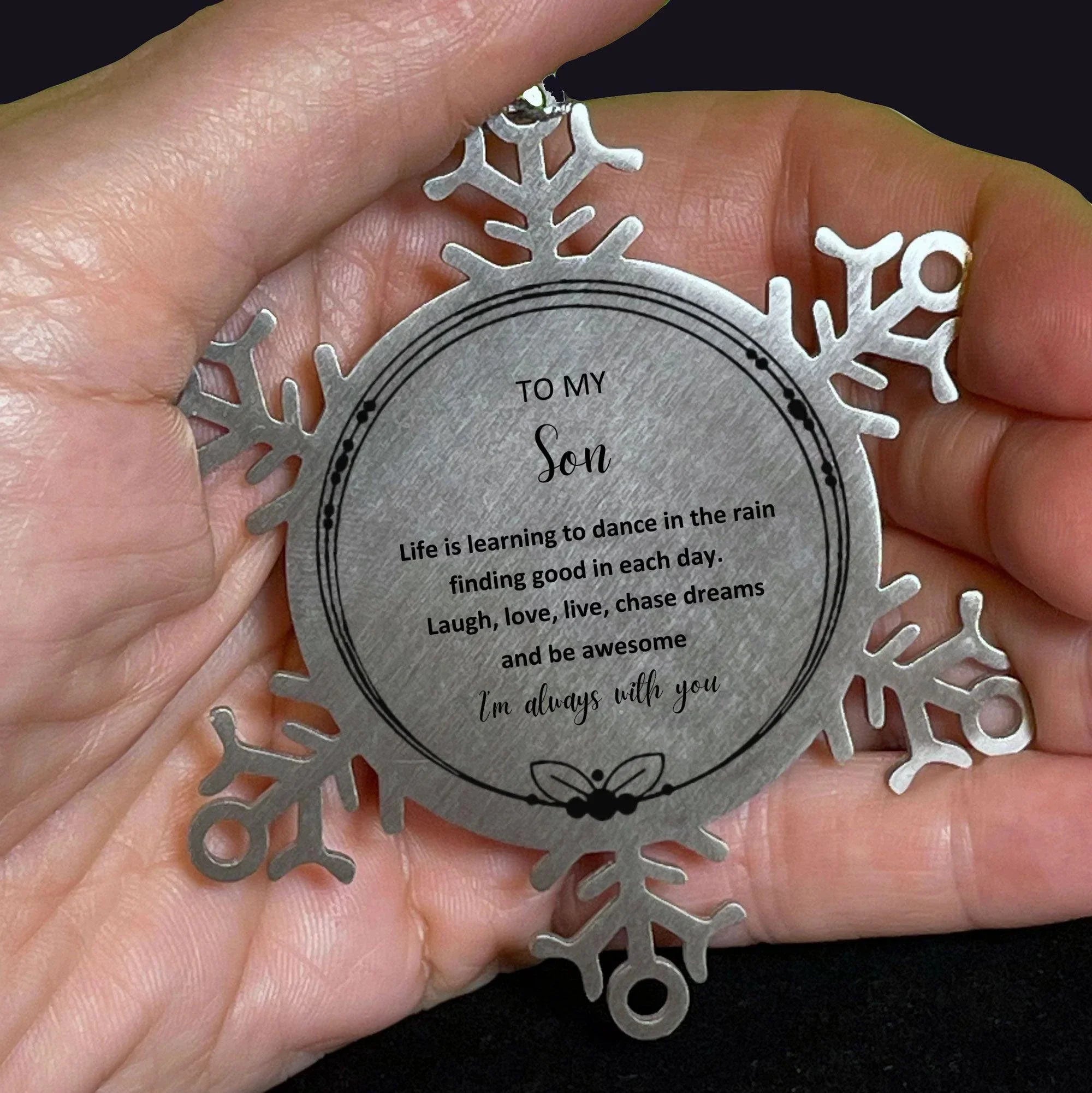 Son Christmas Snowflake Ornament Birthday Gifts- Life is learning to dance in the rain