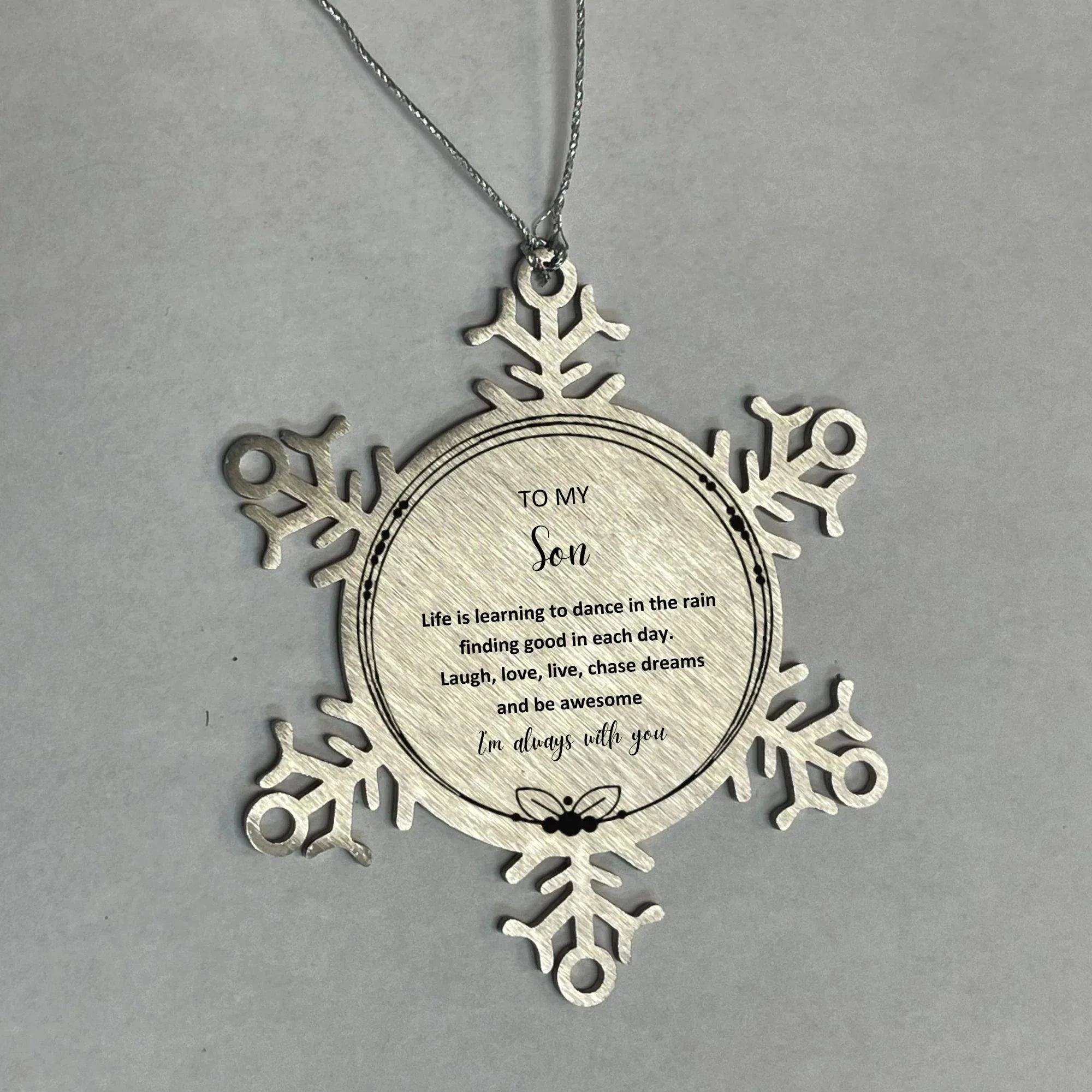 Son Christmas Snowflake Ornament Birthday Gifts- Life is learning to dance in the rain
