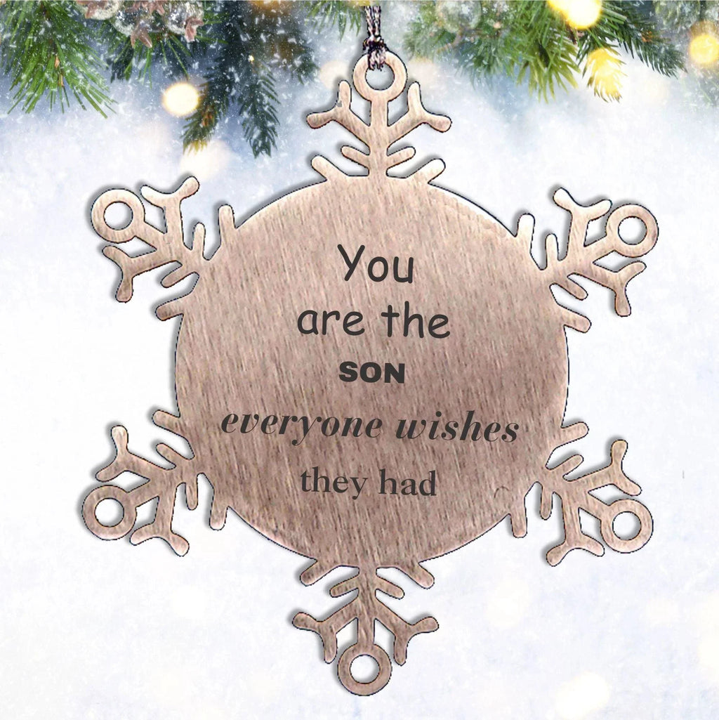 Son Snowflake Ornament, Everyone wishes they had, Inspirational Ornament For Son, Son Gifts, Birthday Christmas Unique Gifts For Son