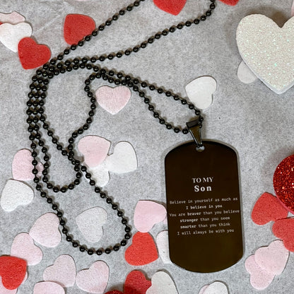Son Black Dog Tag Gifts, To My Son You are braver than you believe, stronger than you seem, Inspirational Gifts For Son Engraved, Birthday, Christmas Gifts For Son Men Women - Mallard Moon Gift Shop
